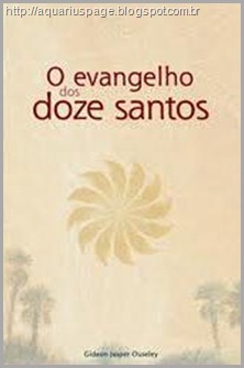 O evangelho essênio dos doze santos – (Vida Perfeita)