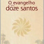 Evangelho Doze Santos o evangelho essênio dos doze santos – (vida perfeita).