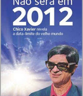 Profecia Chico Xavier 2019 chico xavier e 2019: a última chance de jesus á comunidade terrena.