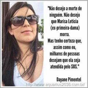 "Marisa Letícia com AVC, vai para o SUS, sofre e morre lá praga” (manifesto de direita) 4 Ignorantes Funcionais Direita