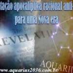 Apocalipse Racional Ant Dispensacionalismo apocalipse racional da nova era, sem as mentiras dispensacionalistas.